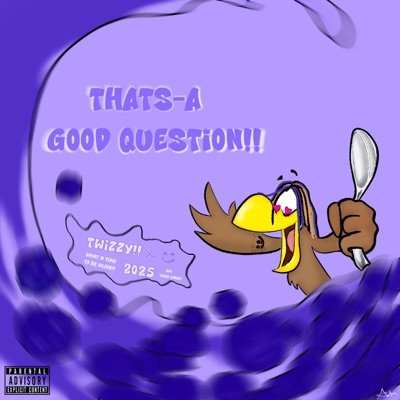 Thats-A Good Question!!