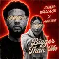 Bigger Than Me