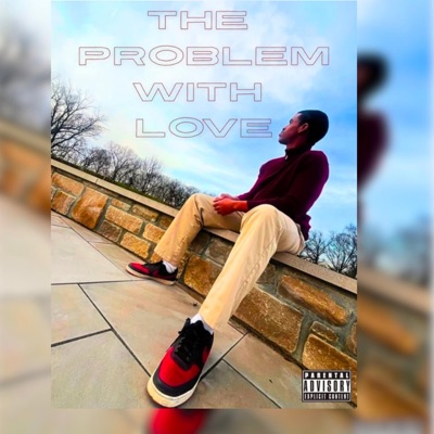 The Problem With Love