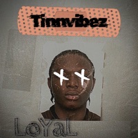 Loyal - Single - TinnVibez