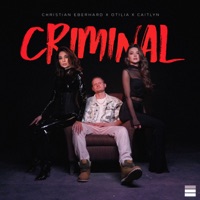 Criminal - Single - Christian Eberhard, Otilia & Caitlyn