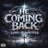 He Coming Back