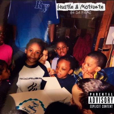 Hustle & Motivate: B4 DA FAME - EP