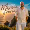 Mas Que Gracias