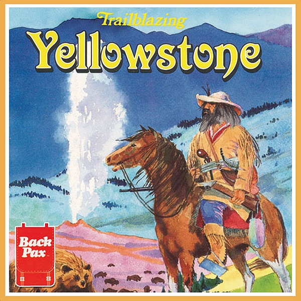 Trailblazing Yellowstone (Unabridged)