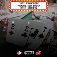 BET (feat. Famous Kid Brick & Cris Streetz) - Single - Joey Franchize