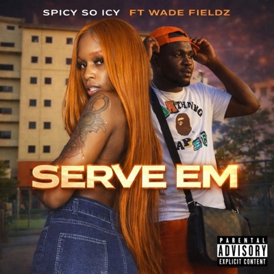 Serve Em (feat. Wade Fieldz) - Single