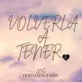 Volverla a tener