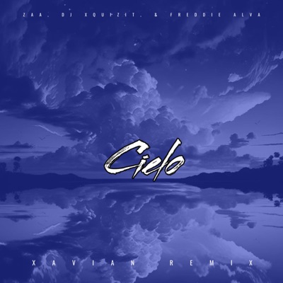 Cielo (Xavian Remix) - Single