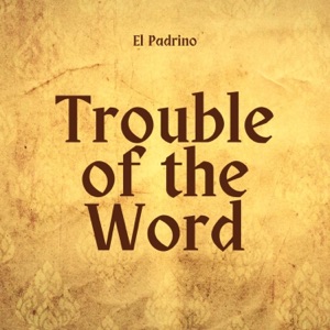 Trouble of the Word (Remix)