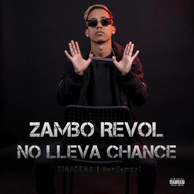 Zambo Revol NO LLEVA CHANCE - Single