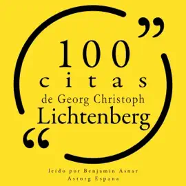 100 citas de Georg-Christoph Lichtenberg: 100 citas de Georg-Christoph Lichtenberg