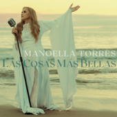 Las Cosas Más Bellas - Manoella Torres