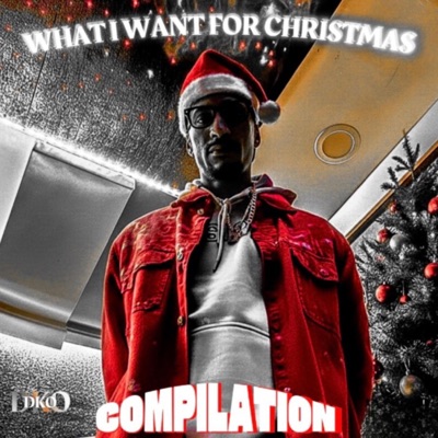 What I Want For Christmas Compilation - Single