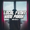 LOCAL FVNKY KANE PARAH - Single