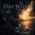 Deep Waters