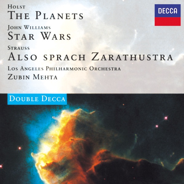 Holst: The Planets - John Williams: Star Wars Suite - Strauss: Also Sprach Zarathustra