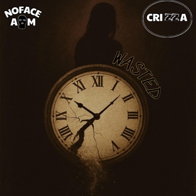 Wasted (feat. Crizza) - Single
