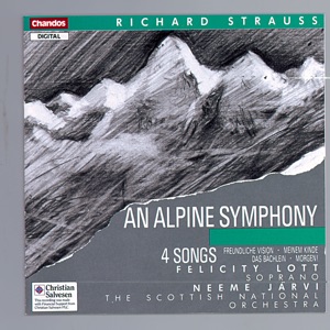 Strauss: Eine Alpensinfonie, Freundliche Vision, Meinem Kinde, Das Bächlein & Morgen!