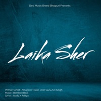 Laika sher - Single - Amarjeet Tiwari, Veer Guru & Avii Singh