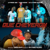 Que Cheveron (feat. La Prada 360, Gran Memin & k2 LaParaMusical) - Single - MykyMoneyRecords