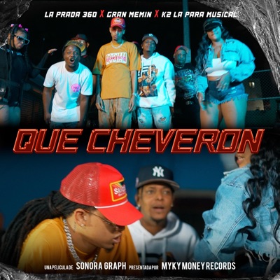 Que Cheveron (feat. La Prada 360, Gran Memin & k2 LaParaMusical) - Single