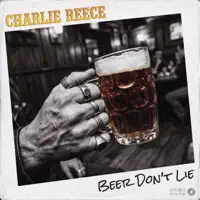 Beer Don't Lie — Charlie Reece