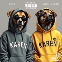 Karen (feat. King Slyme) - Single - Mutt