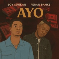 AYO (feat. Feranbanks) - Single - Boy Sunkan