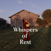 Whispers of Rest