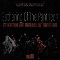 Gathering of The Pantheon (feat. Gabriel Da Arch Angel & Bonez Da Ancient Wonda) - Single - Famine, Grungy Boguez & Infinite7mind