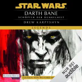 Star Wars™ - Schöpfer der Dunkelheit: Die Darth-Bane-Reihe, Band 1