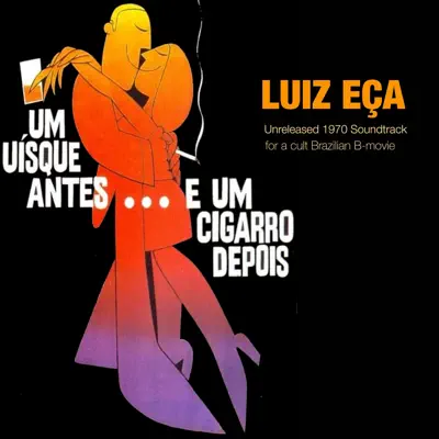 Ascolta 'Um Uisque Antes, Um Cigarro Depois' di Luiz Eça