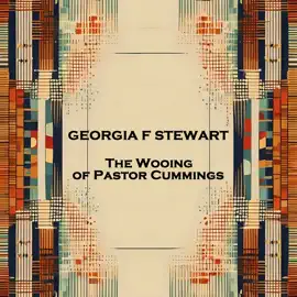 The Wooing of Pastor Cummings: From their pens to your ears, genius in every story
