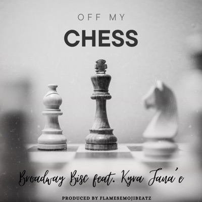 Off My Chess (feat. Kyra Jana'e) - Single