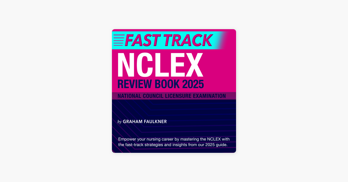 ‎NCLEX Review Book 2025 Fast Track NCLEX Mastery Guide 20242025