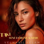 Taki Seni Görene Kadar