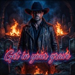 Get Into Your Grave - Single