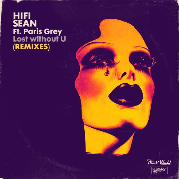 Lost Without U (feat. Paris Grey) [Remixes] - Single