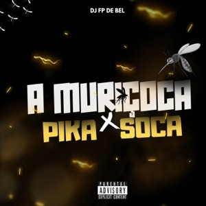A MURIÇOCA PICA X SOCA