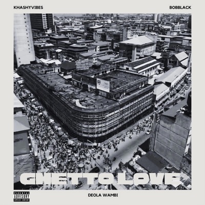 Ghetto Love (feat. Bob black) - Single