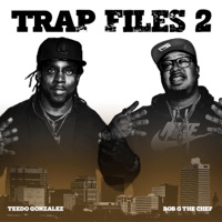 Trap Files II - Teedo Gonzalez & Bob G the Chef