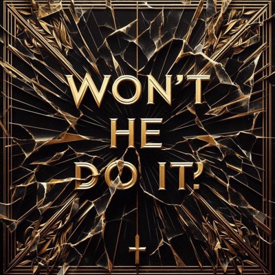Won't He Do It (feat. AC The Bard) - Single