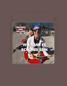 聆聽 Freunde und Helden、觀看音樂影片、閱讀小傳、查看巡演日期等！