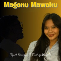 MAGONU MAWOKU (feat. Stachya Malonta) - Single - Etgard Kalengke