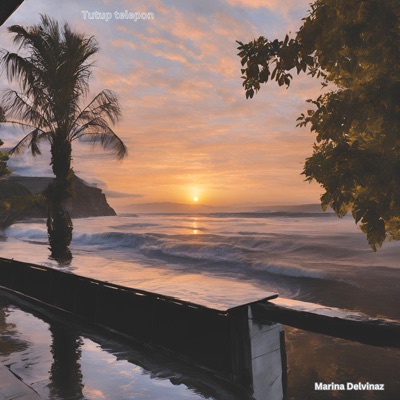 Song - Tutup Telepon - Marina Delvinaz