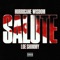 Salute (feat. Loe Shimmy) - Hurricane Wisdom lyrics