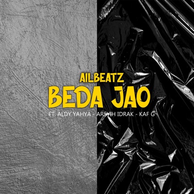 Beda Jao (feat. Arsyih Idrak, Aldy Yahya & Kaf G) - Single