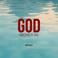 God Above it All (feat. Dawid) - Ohpeekay