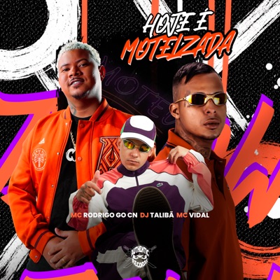 Hoje e Motelzada (feat. MC Rodrigo do CN) - Single